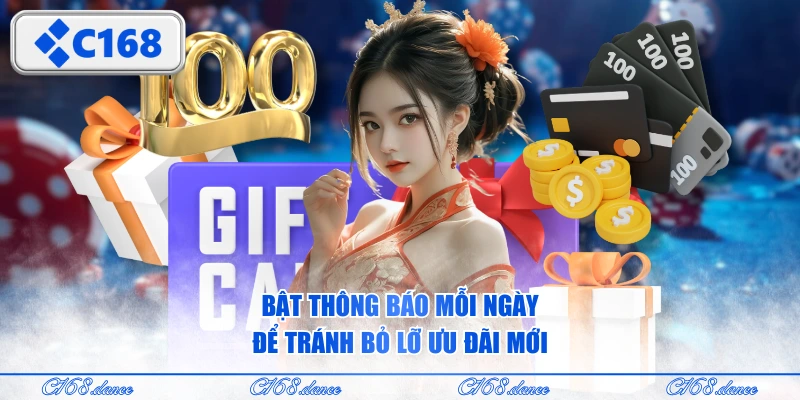 Bật thông báo mỗi ngày để tránh bỏ lỡ ưu đãi mới